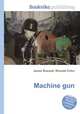 Machine gun, Jesse Russell,Ronald Cohn 