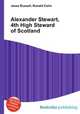 Alexander Stewart, 4th High Steward of Scotland, Jesse Russell,Ronald Cohn 