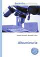 Albuminuria, Jesse Russell,Ronald Cohn 