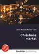 Christmas market, Jesse Russell,Ronald Cohn 