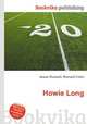 Howie Long, Jesse Russell,Ronald Cohn 