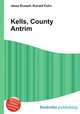 Kells, County Antrim, Jesse Russell,Ronald Cohn 