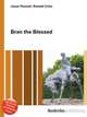 Bran the Blessed, Jesse Russell,Ronald Cohn 
