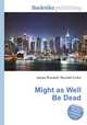 Might as Well Be Dead, Jesse Russell,Ronald Cohn 