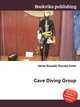 Cave Diving Group, Jesse Russell,Ronald Cohn 