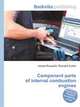 Component parts of internal combustion engines, Jesse Russell,Ronald Cohn 