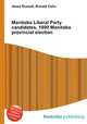 Manitoba Liberal Party candidates, 1990 Manitoba provincial election, Jesse Russell,Ronald Cohn 