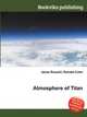 Atmosphere of Titan, Jesse Russell,Ronald Cohn 