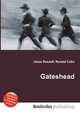 Gateshead, Jesse Russell,Ronald Cohn 