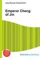 Emperor Cheng of Jin, Jesse Russell,Ronald Cohn 