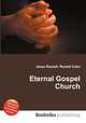 Eternal Gospel Church, Jesse Russell,Ronald Cohn 