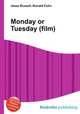 Monday or Tuesday (film), Jesse Russell,Ronald Cohn 