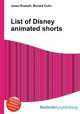 List of Disney animated shorts, Jesse Russell,Ronald Cohn 