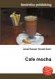 Cafe mocha, Jesse Russell,Ronald Cohn 