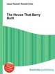 The House That Berry Built, Jesse Russell,Ronald Cohn 
