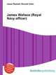 James Wallace (Royal Navy officer), Jesse Russell,Ronald Cohn 