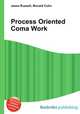 Process Oriented Coma Work, Jesse Russell,Ronald Cohn 