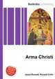 Arma Christi, Jesse Russell,Ronald Cohn 