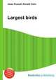 Largest birds, Jesse Russell,Ronald Cohn 