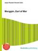 Morggan, Earl of Mar, Jesse Russell,Ronald Cohn 