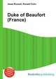 Duke of Beaufort (France), Jesse Russell,Ronald Cohn 
