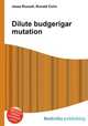 Dilute budgerigar mutation, Jesse Russell,Ronald Cohn 