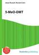 5-MeO-DMT, Jesse Russell,Ronald Cohn 
