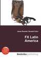 FX Latin America, Jesse Russell,Ronald Cohn 