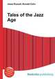 Tales of the Jazz Age, Jesse Russell,Ronald Cohn 
