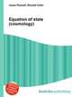 Equation of state (cosmology), Jesse Russell,Ronald Cohn 