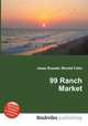 99 Ranch Market, Jesse Russell,Ronald Cohn 