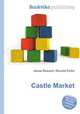 Castle Market, Jesse Russell,Ronald Cohn 