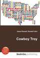 Cowboy Troy, Jesse Russell,Ronald Cohn 