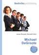 Michael DeGroote, Jesse Russell,Ronald Cohn 