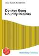 Donkey Kong Country Returns, Jesse Russell,Ronald Cohn 