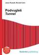 Podvugle Tunnel, Jesse Russell,Ronald Cohn 