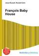 Francois Baby House, Jesse Russell,Ronald Cohn 