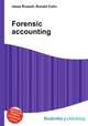 Forensic accounting, Jesse Russell,Ronald Cohn 