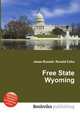 Free State Wyoming, Jesse Russell,Ronald Cohn 