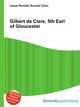 Gilbert de Clare, 5th Earl of Gloucester, Jesse Russell,Ronald Cohn 