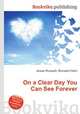 On a Clear Day You Can See Forever, Jesse Russell,Ronald Cohn 