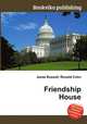 Friendship House, Jesse Russell,Ronald Cohn 