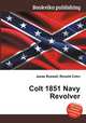 Colt 1851 Navy Revolver, Jesse Russell,Ronald Cohn 
