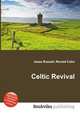 Celtic Revival, Jesse Russell,Ronald Cohn 