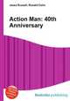 Action Man: 40th Anniversary, Jesse Russell,Ronald Cohn 