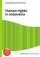 Human rights in Indonesia, Jesse Russell,Ronald Cohn 