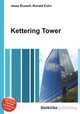 Kettering Tower, Jesse Russell,Ronald Cohn 