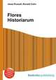 Flores Historiarum, Jesse Russell,Ronald Cohn 