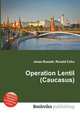 Operation Lentil (Caucasus), Jesse Russell,Ronald Cohn 
