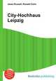 City-Hochhaus Leipzig, Jesse Russell,Ronald Cohn 
